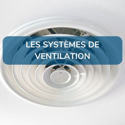 Les systèmes de ventilation ATF Plomberie